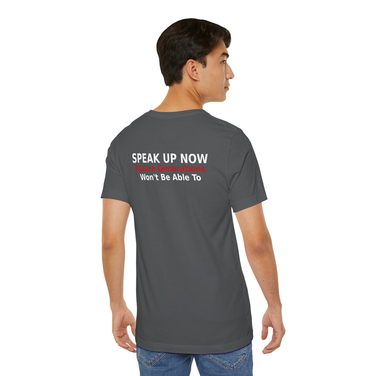 Speak Up Now - Future Generations Won't Be Able To