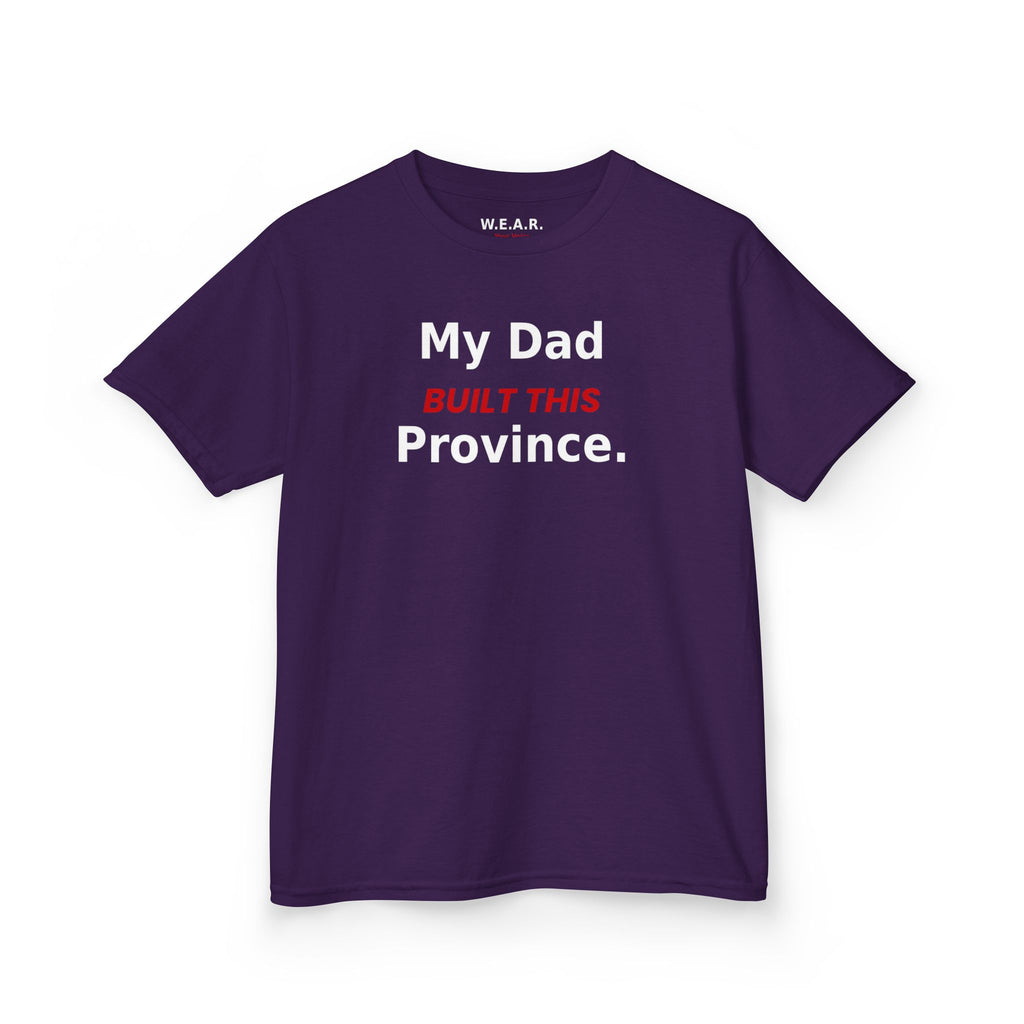 Kids Tee — My Dad Built This Province