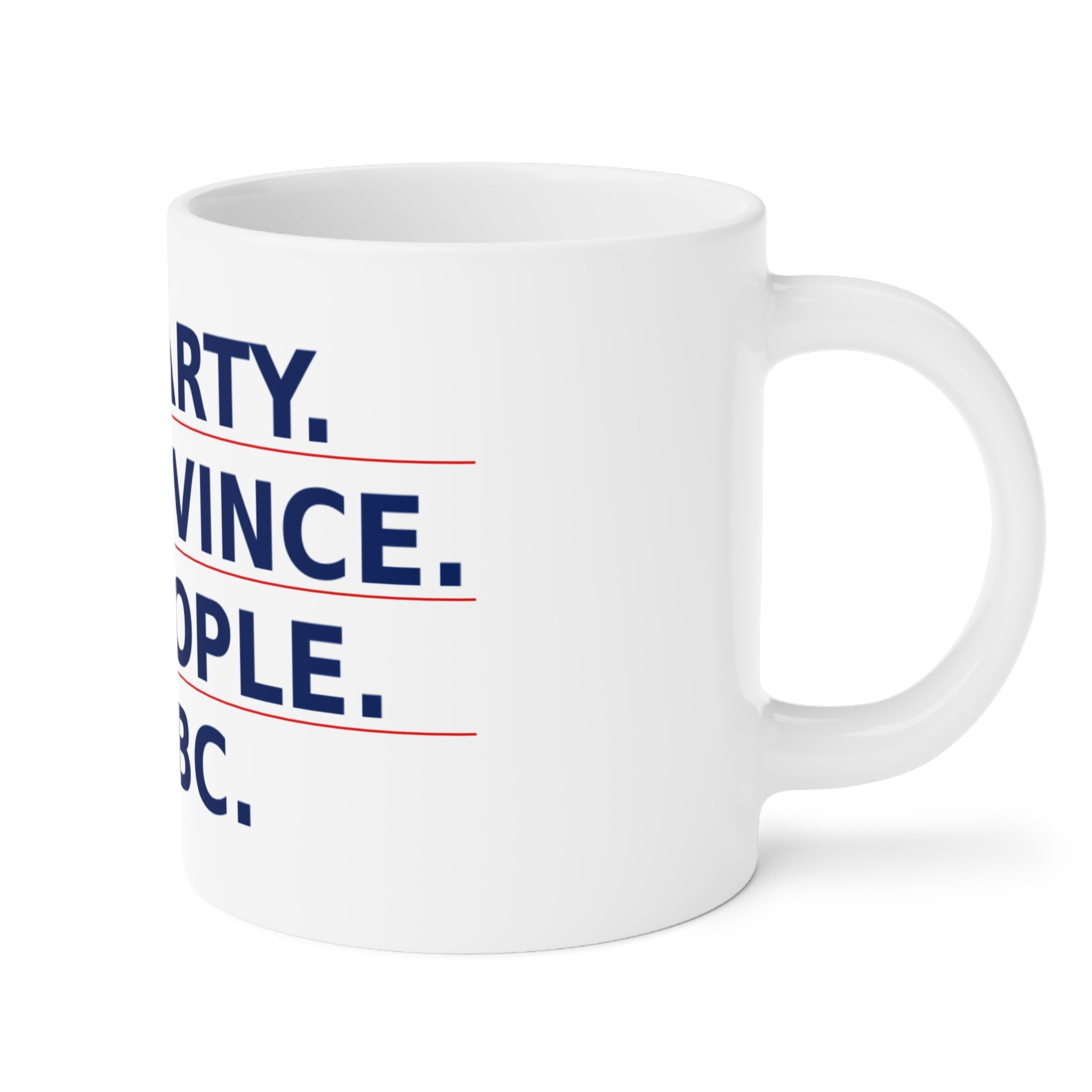 Ceramic Mug — One Party. One Province. One People. One BC. - view 7