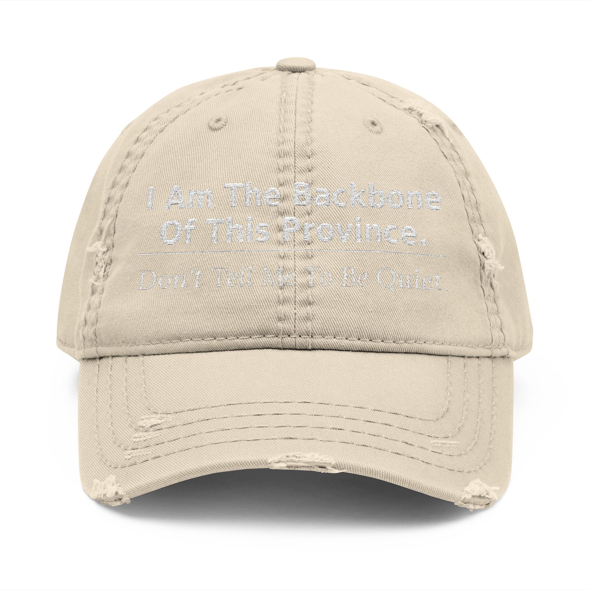 I Am The Backbone Of This Province Don't Tell Me To Be Quiet - Velcro strap