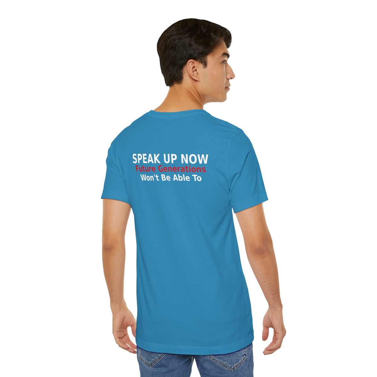 Speak Up Now - Future Generations Won't Be Able To