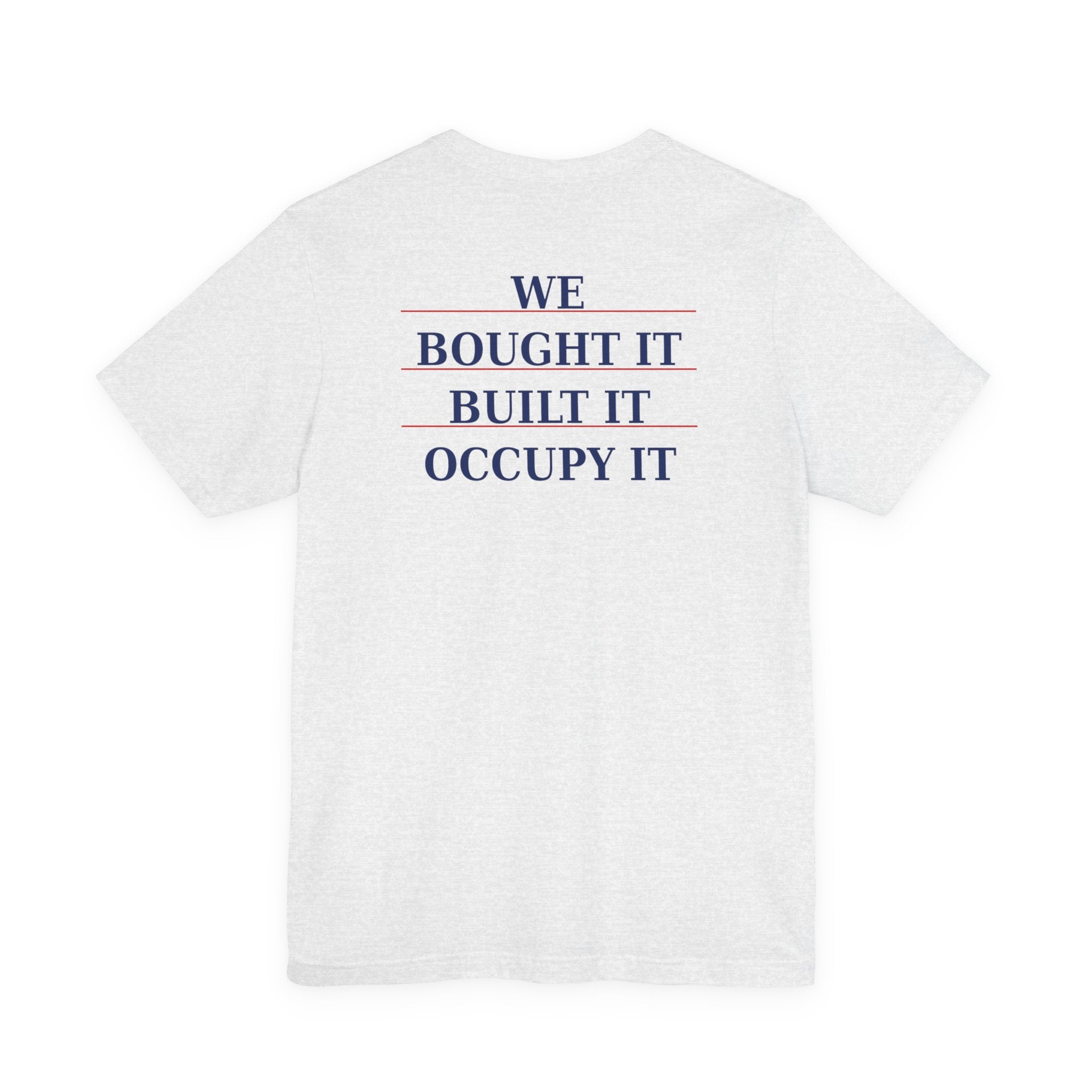 My Land's Not Up For Grabs / We Bought  It Built It  Occupy It