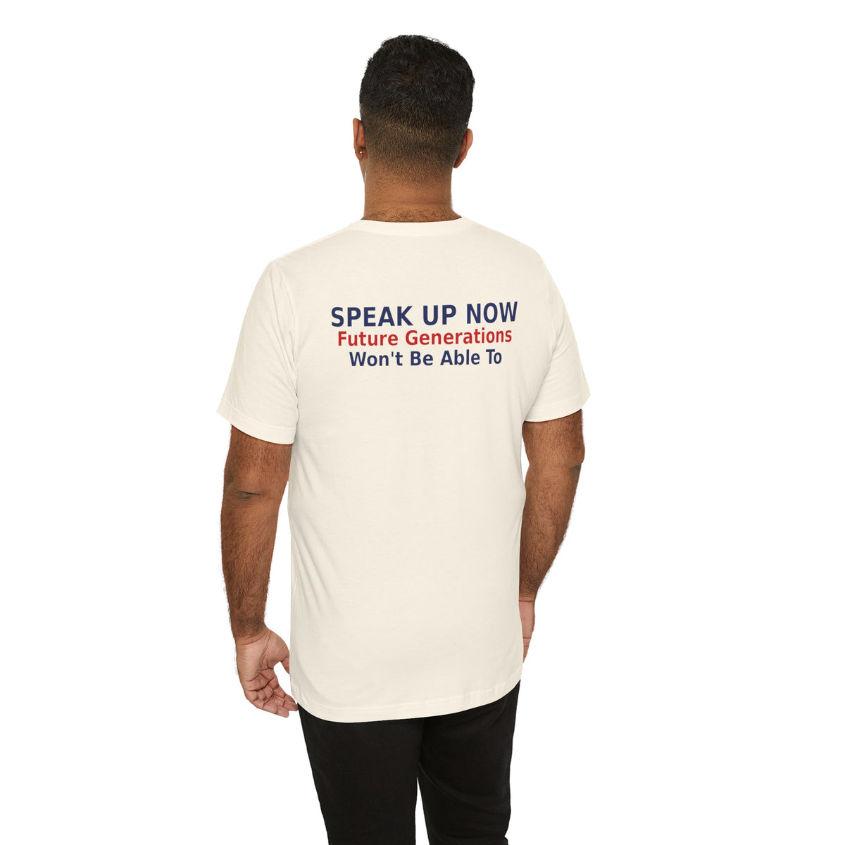 Speak Up Now - Future Generations Won't Be Able To