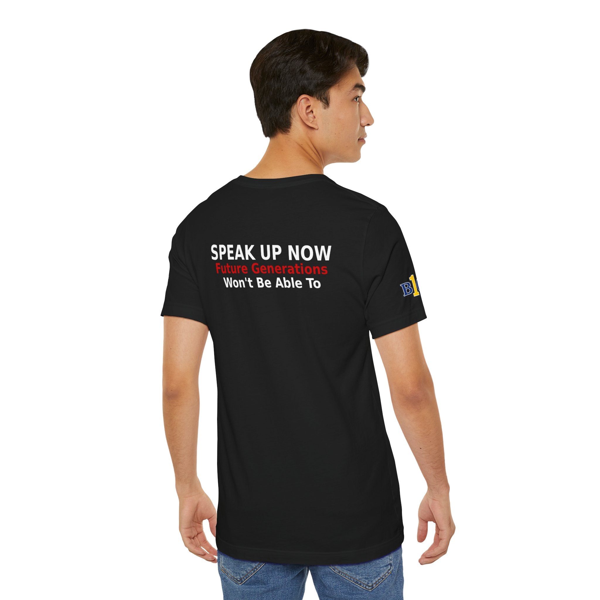 Speak Up Now - Future Generations Won't Be Able To