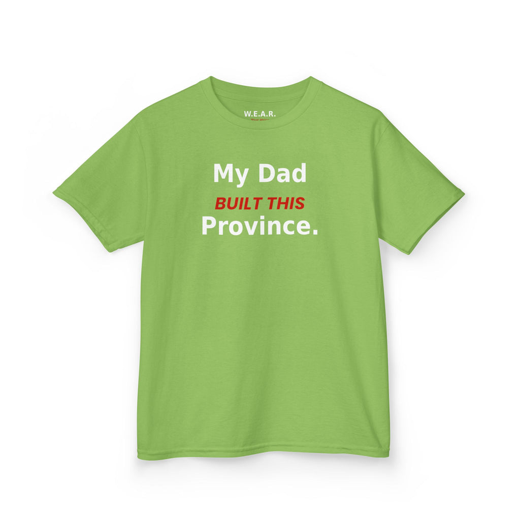 Kids Tee — My Dad Built This Province