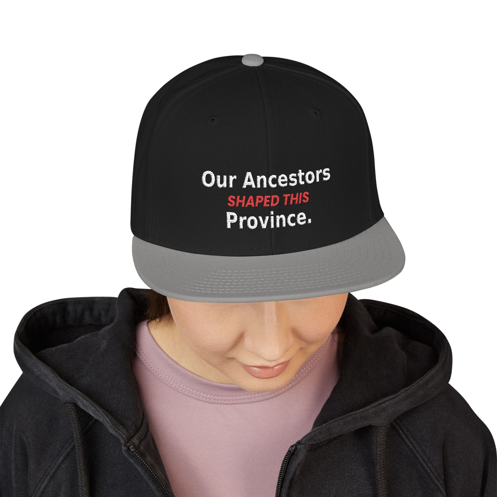 Embroidered - Our Ancestors Shapes This Province - Snapback Hat