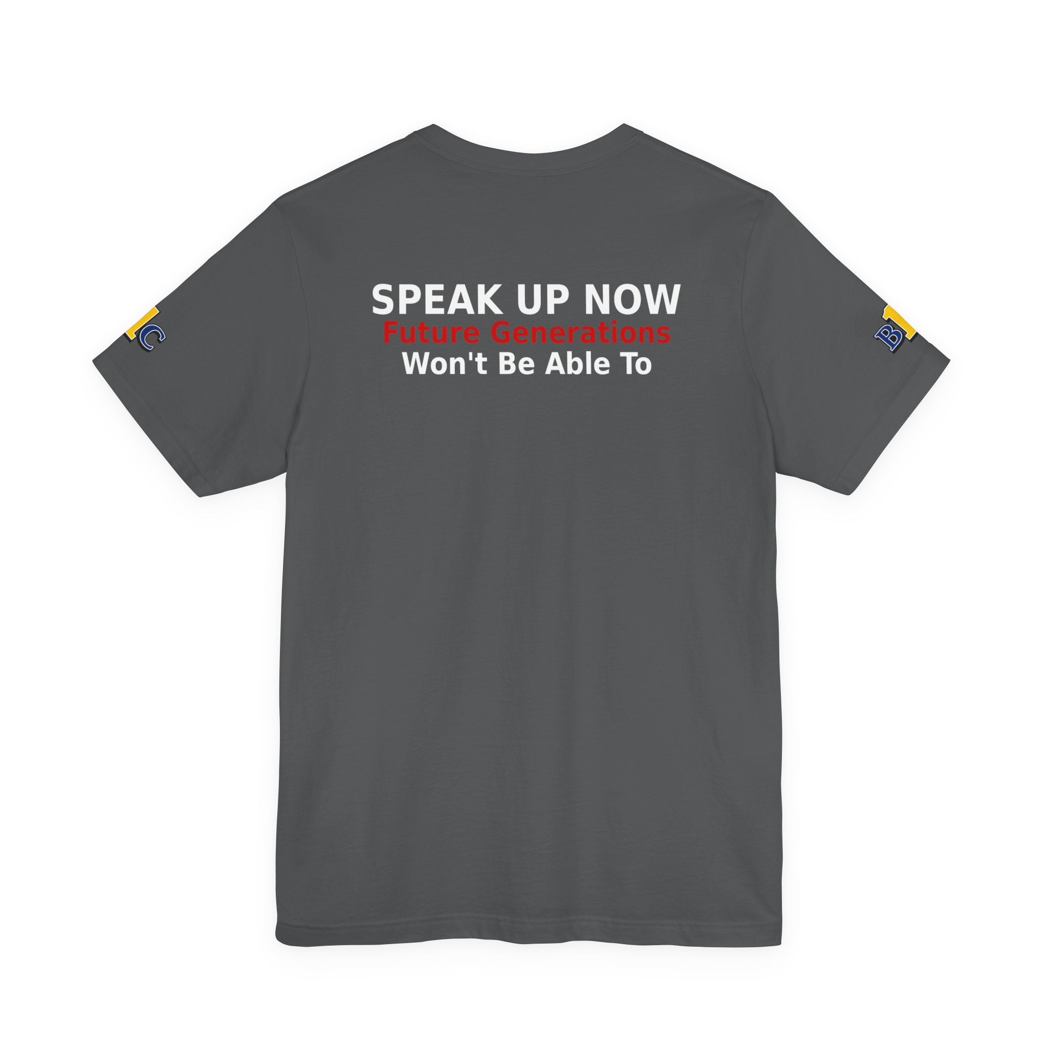 Speak Up Now - Future Generations Won't Be Able To