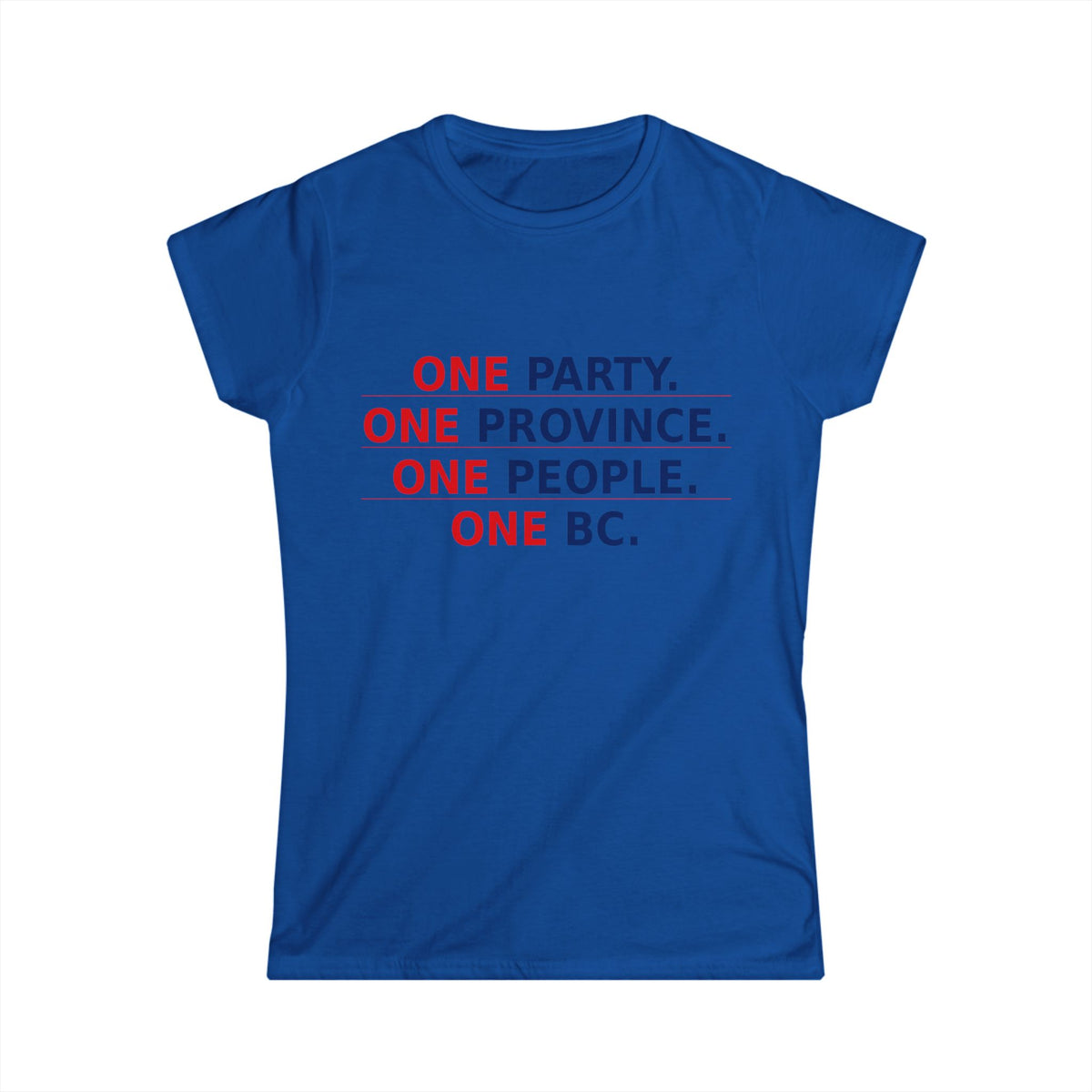 One Party One Province One People One BC  Women's Tee