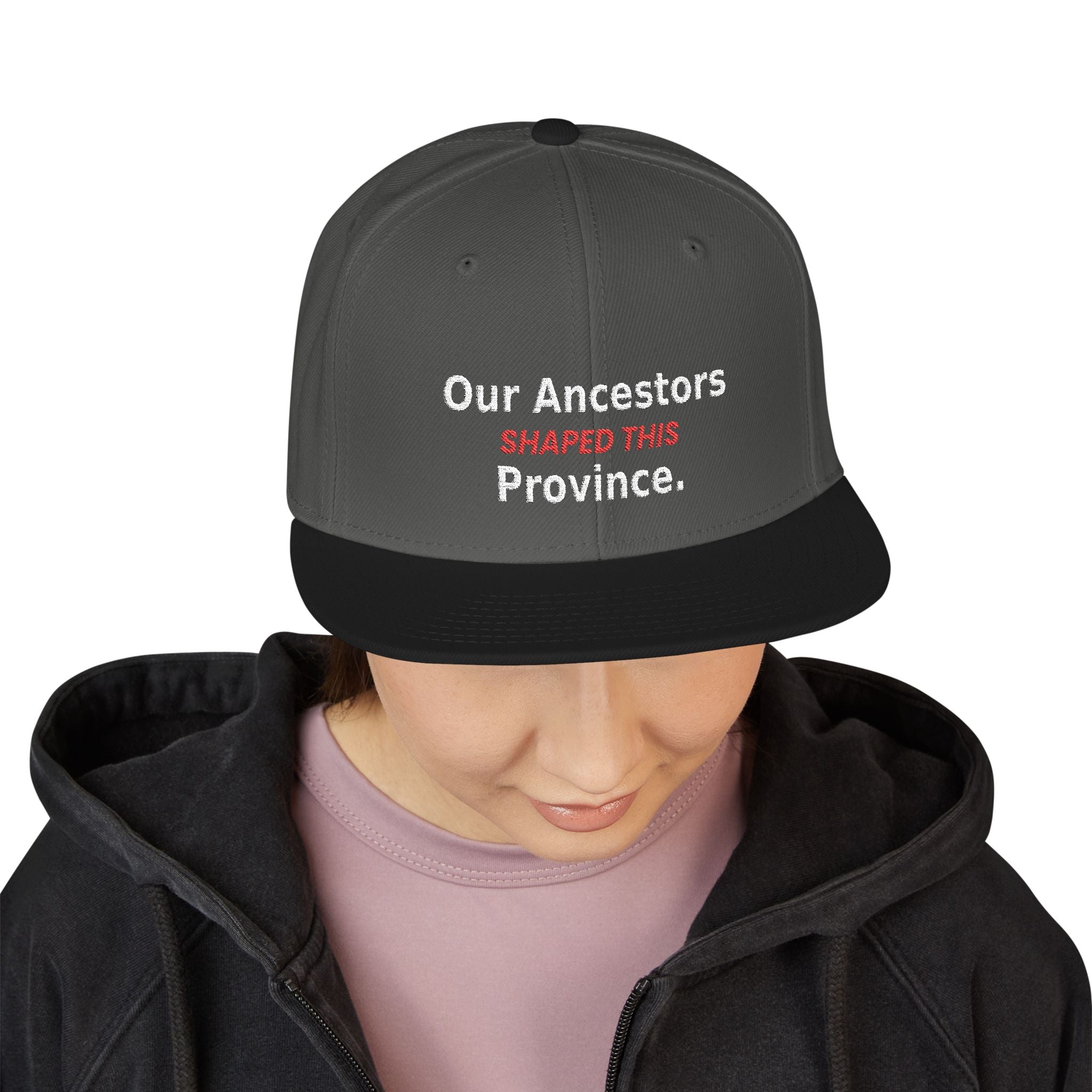 Embroidered - Our Ancestors Shapes This Province - Snapback Hat