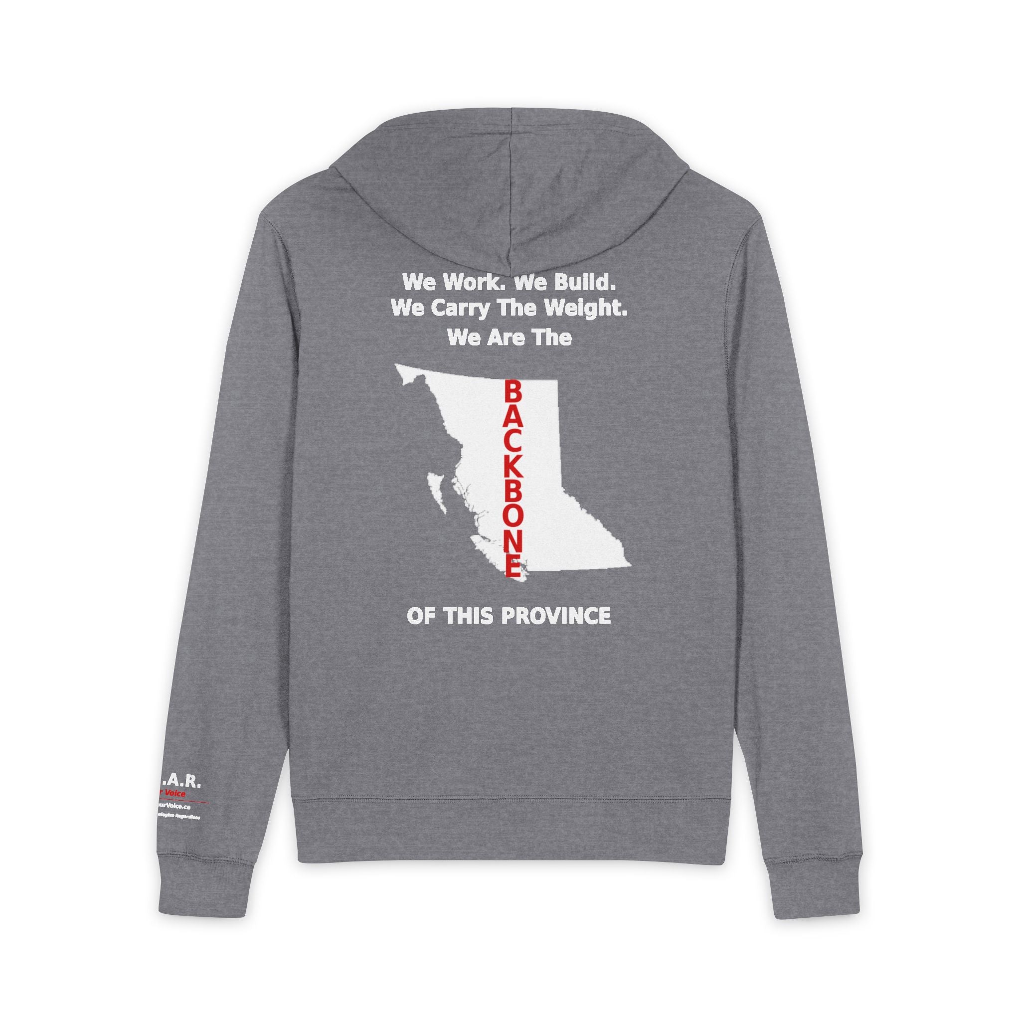 WE WORK WE BUILD WE ARE THE BACKBONE OF THIS PROVINCE Zip Hoodie
