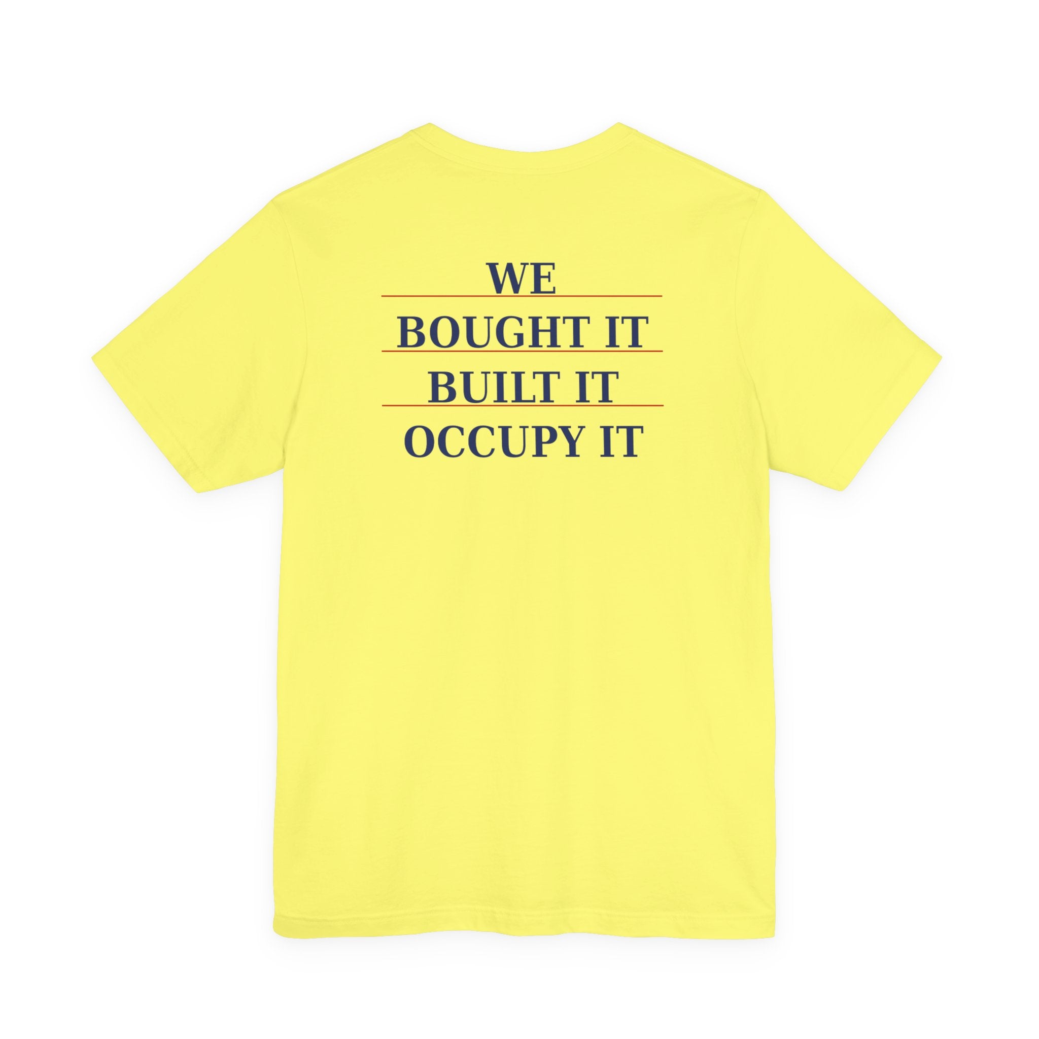 My Land's Not Up For Grabs / We Bought  It Built It  Occupy It