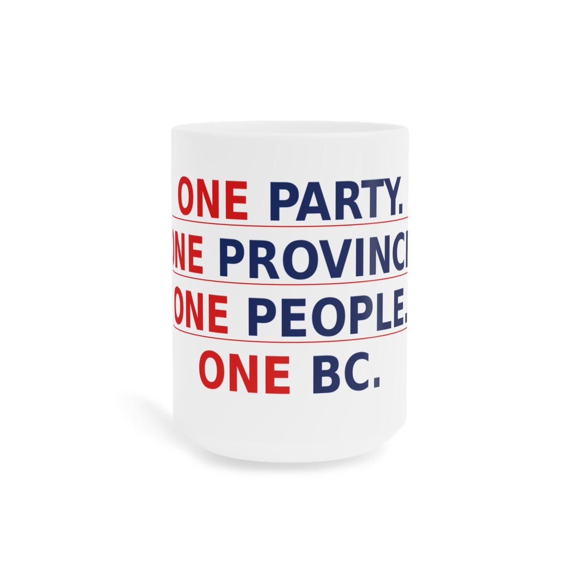 One Party. One Province. One People. One BC. - Coffee Cup