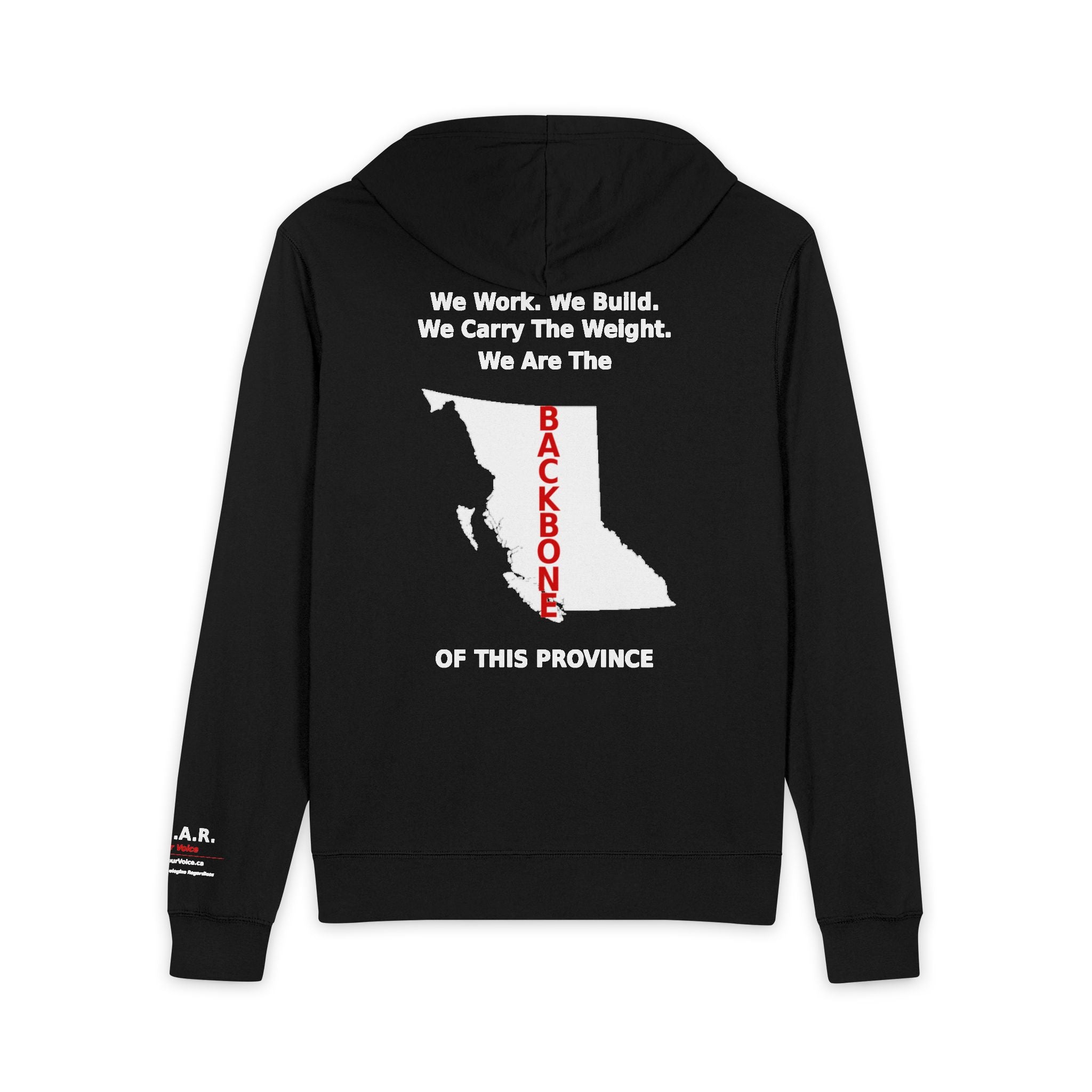 WE WORK WE BUILD WE ARE THE BACKBONE OF THIS PROVINCE Zip Hoodie