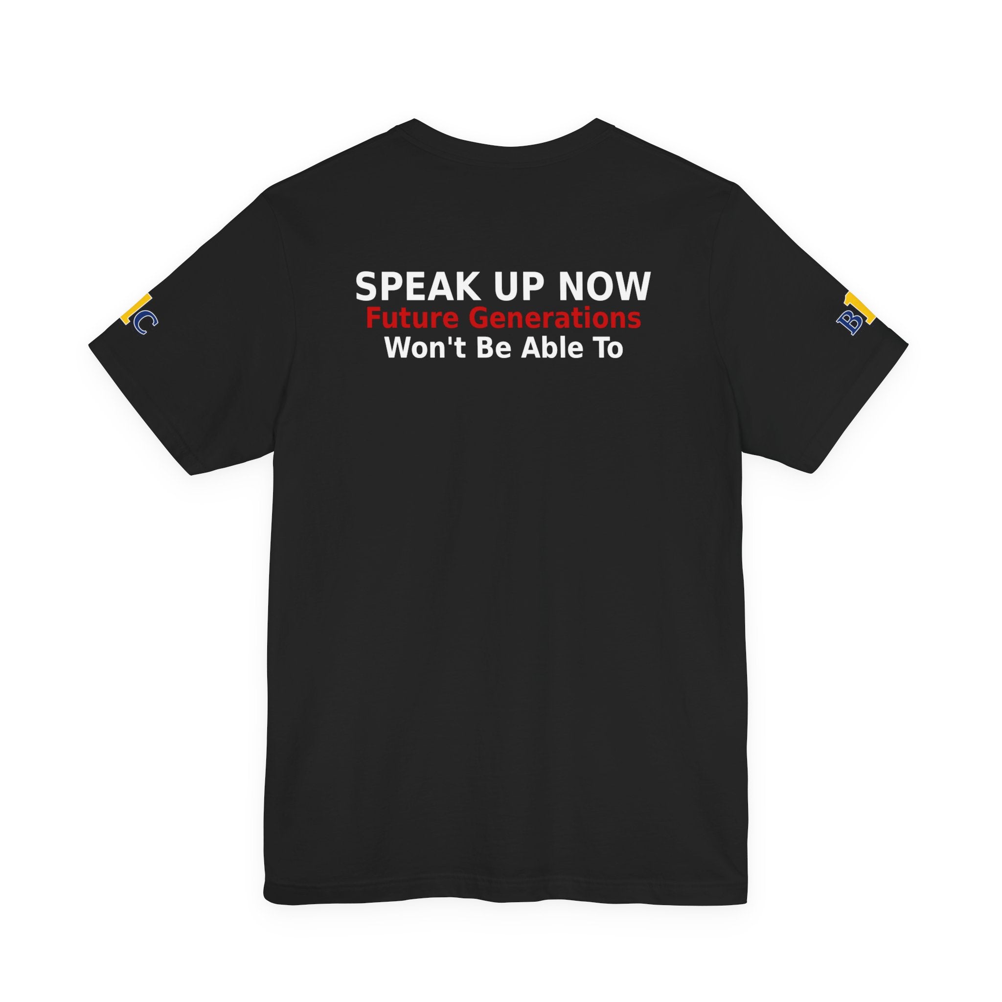 Speak Up Now - Future Generations Won't Be Able To