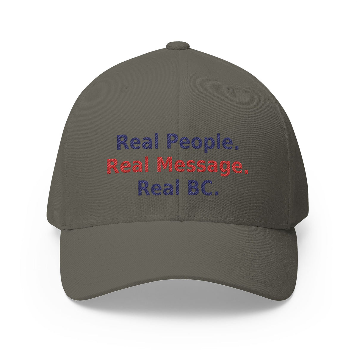 Real People. Real Message. Real BC.- Structured cap-Embroidered-Flex fit