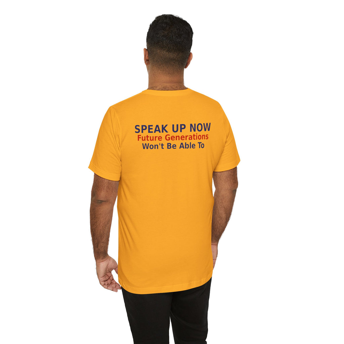 Speak Up Now - Future Generations Won't Be Able To