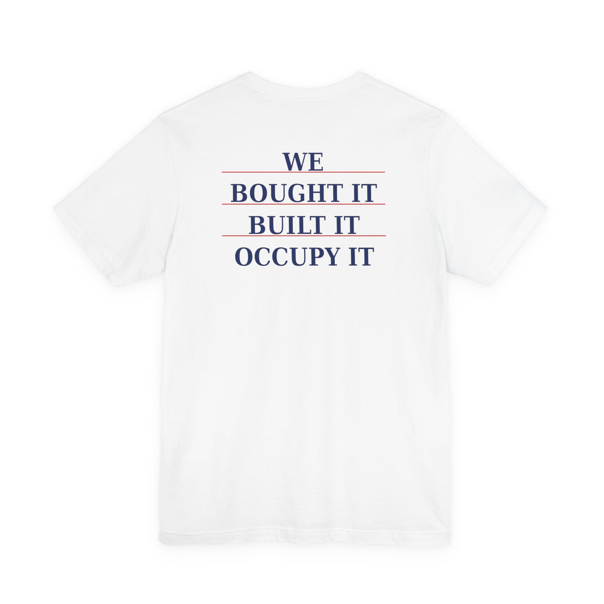 My Land's Not Up For Grabs / We Bought  It Built It  Occupy It