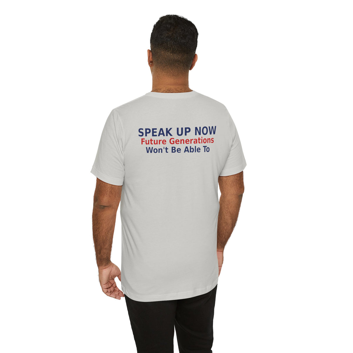 Speak Up Now - Future Generations Won't Be Able To