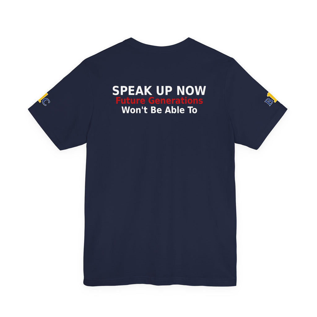 Speak Up Now - Future Generations Won't Be Able To