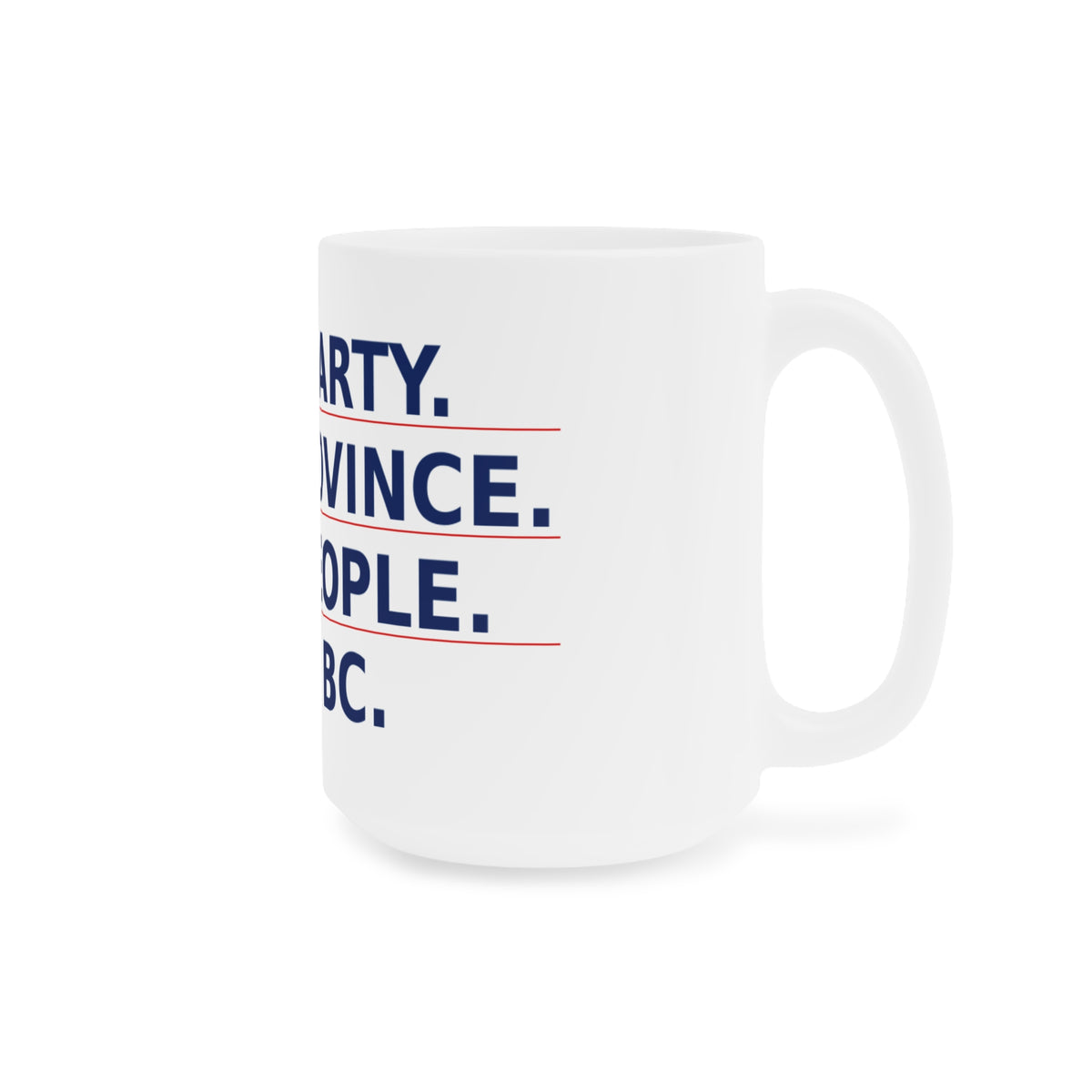 One Party. One Province. One People. One BC. - Coffee Cup