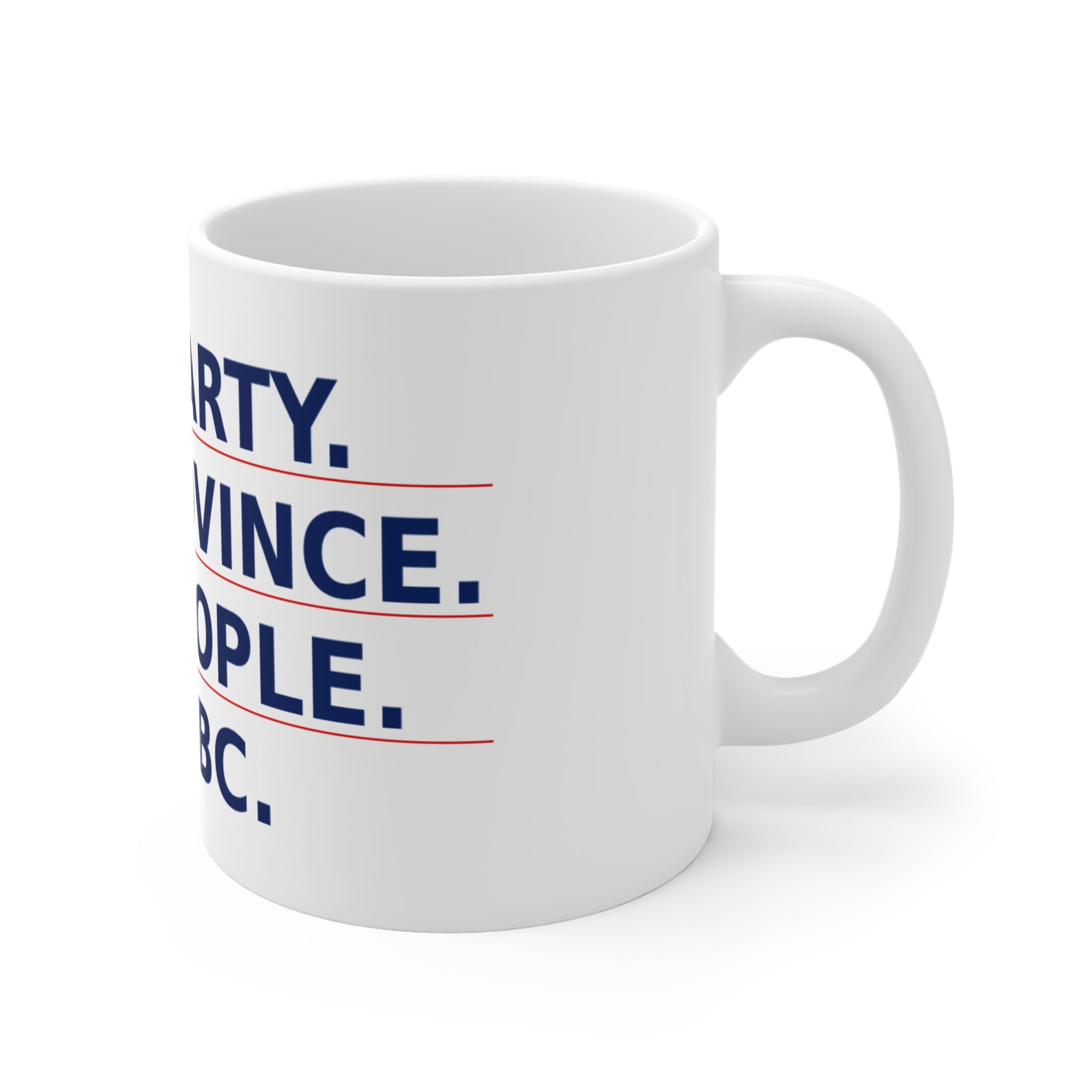 Ceramic Mug — One Party. One Province. One People. One BC. - view 5