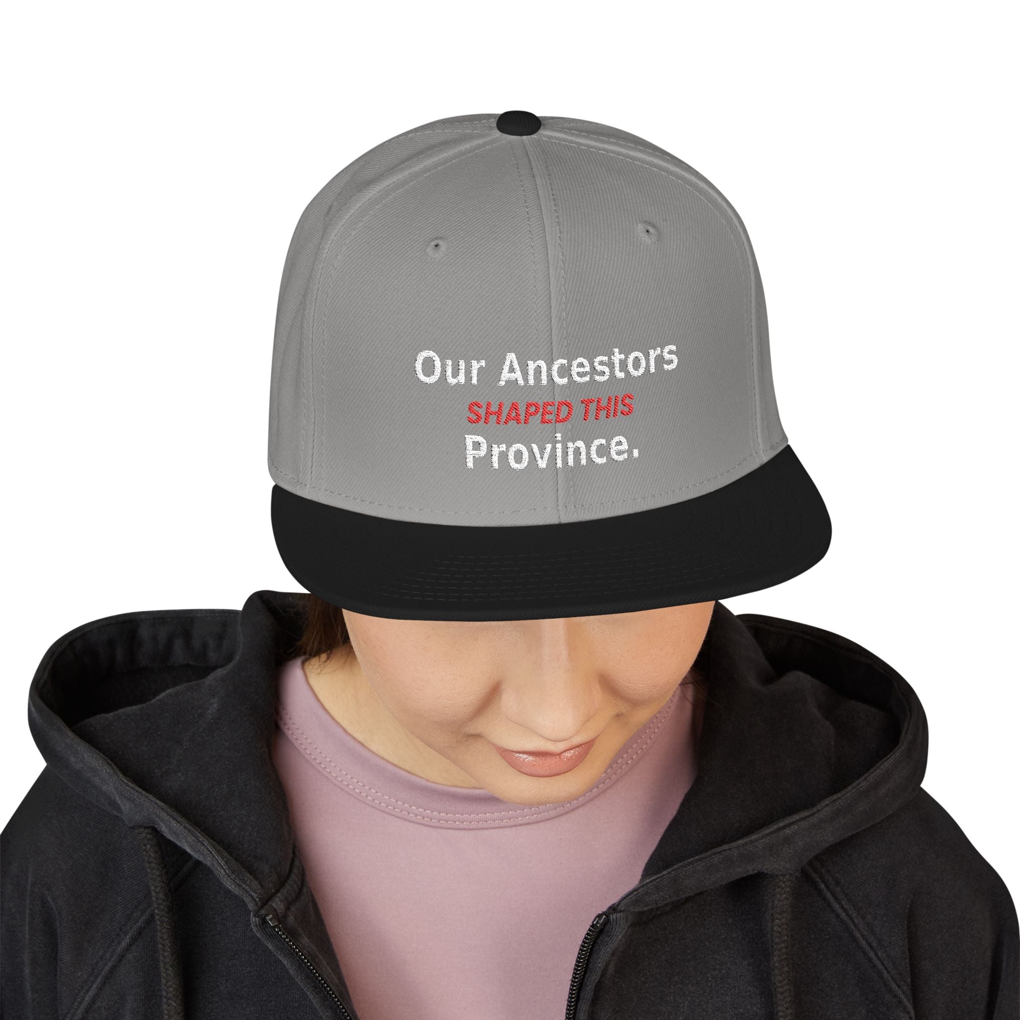 Embroidered - Our Ancestors Shapes This Province - Snapback Hat