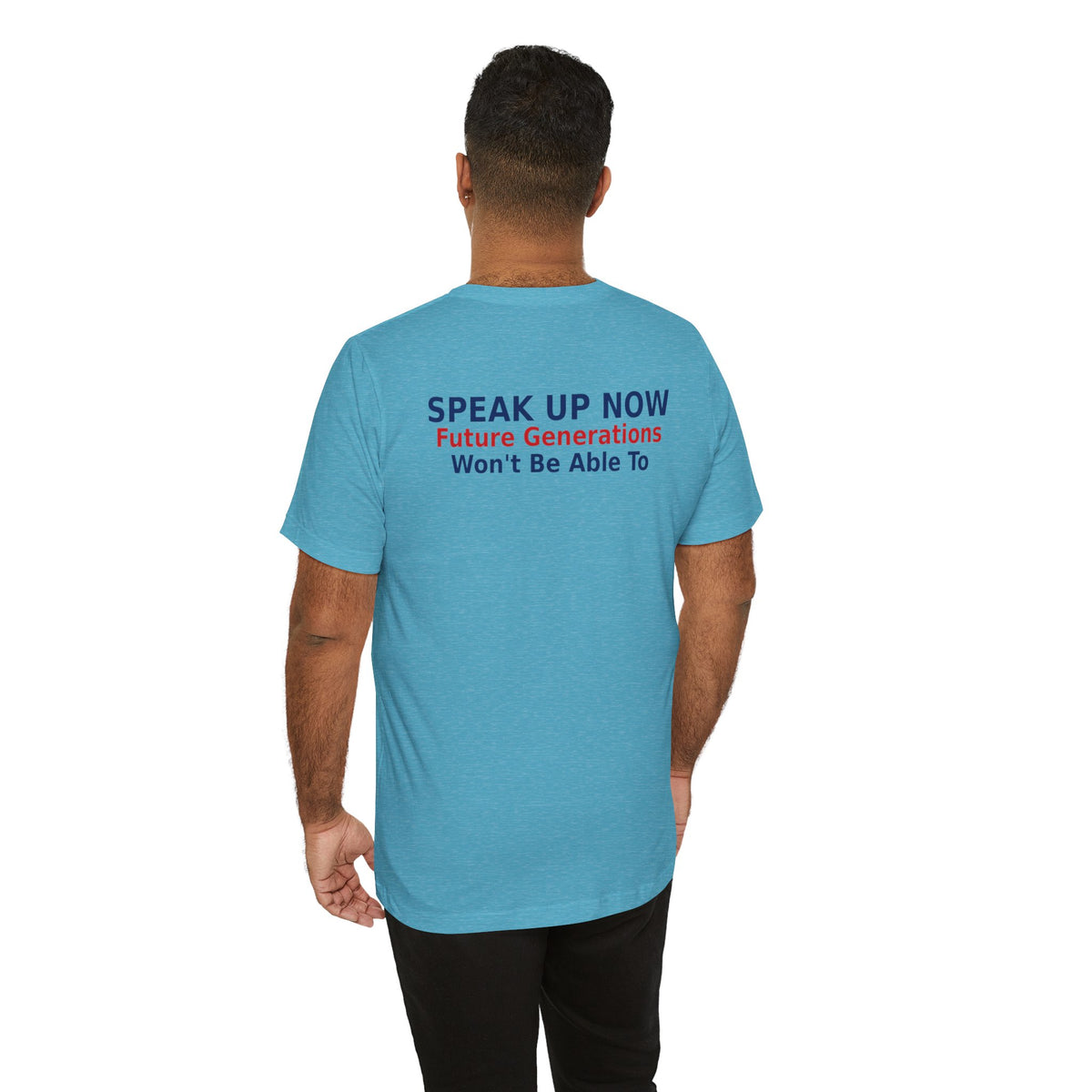 Speak Up Now - Future Generations Won't Be Able To