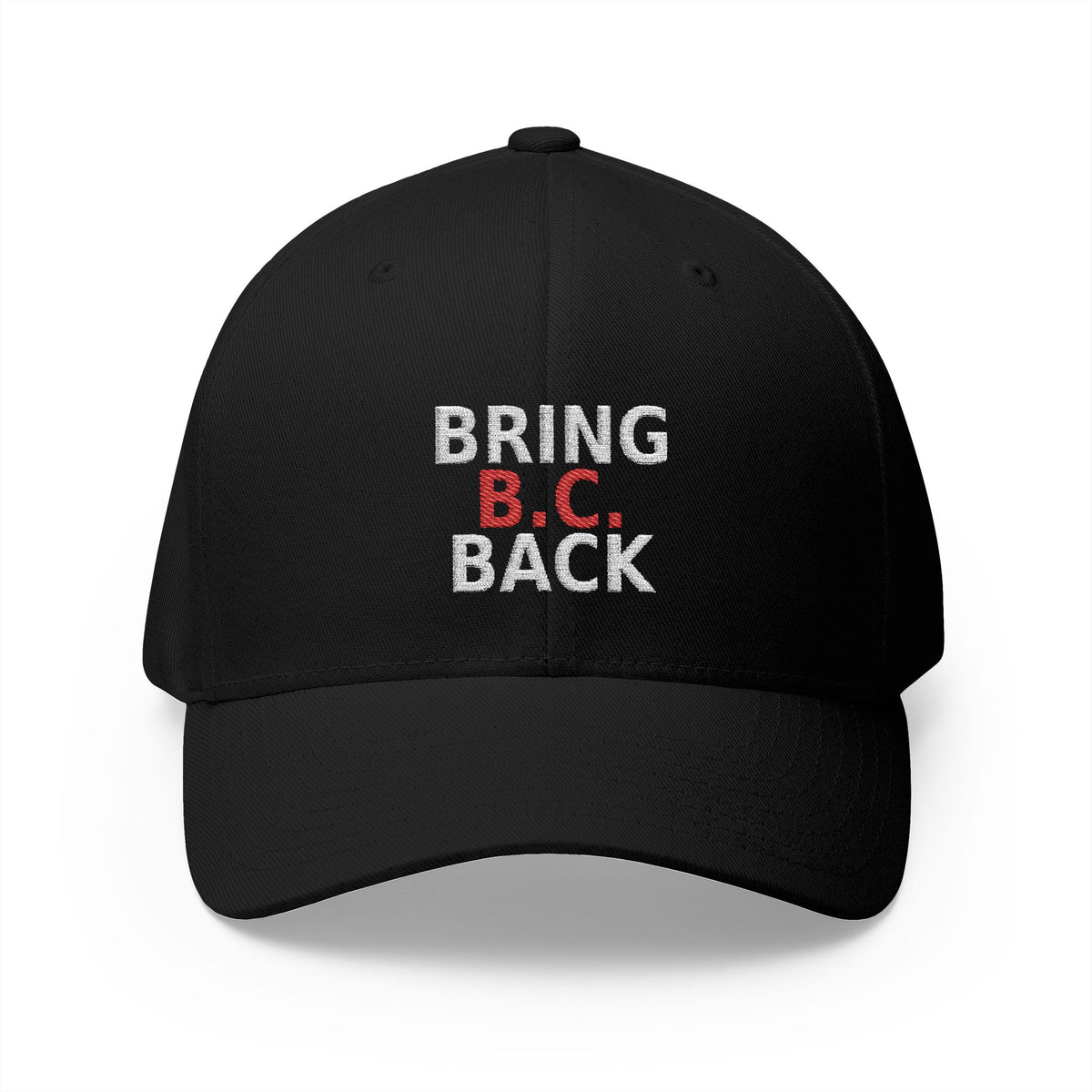BRING B.C. BACK - Structured cap-Embroidered-Flex fit