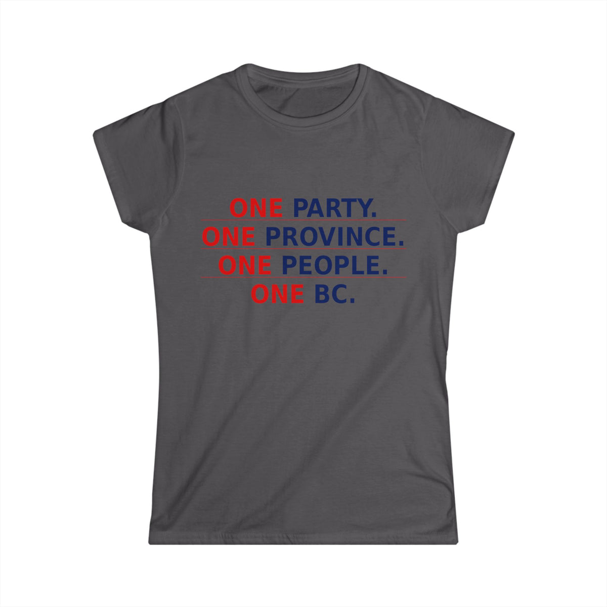 One Party One Province One People One BC  Women's Tee