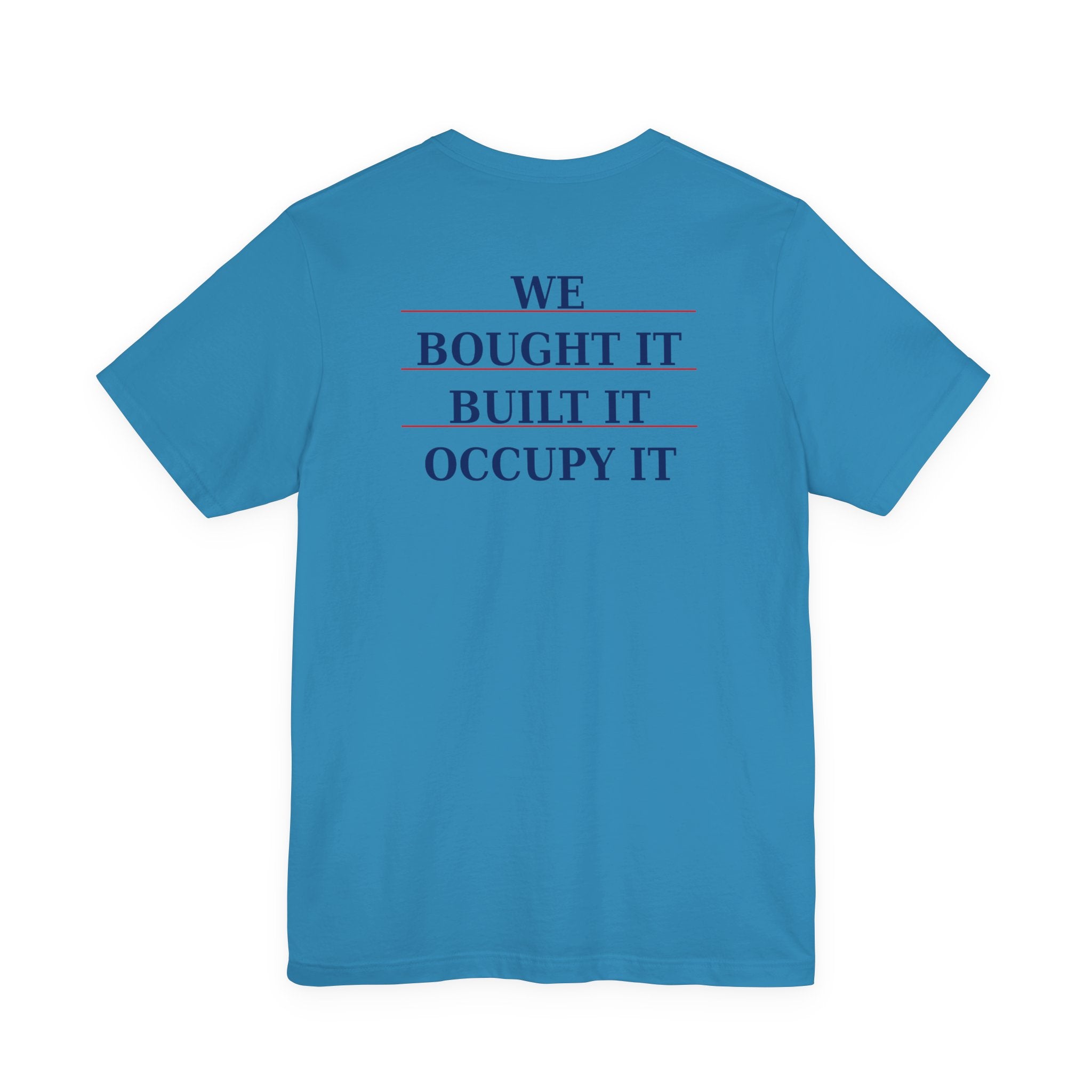 My Land's Not Up For Grabs / We Bought  It Built It  Occupy It