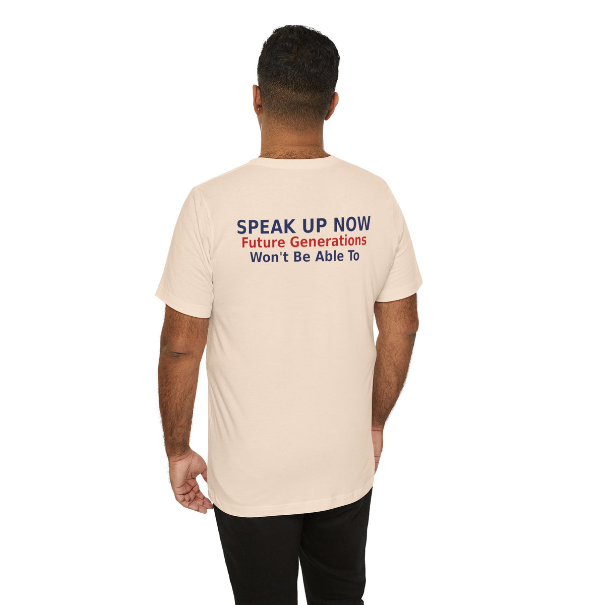 Speak Up Now - Future Generations Won't Be Able To