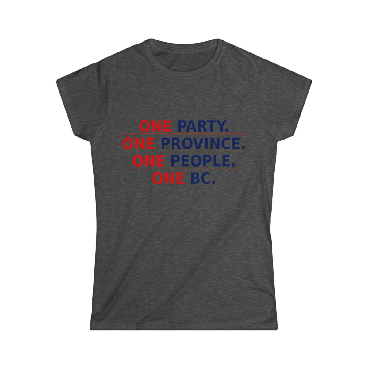 One Party One Province One People One BC  Women's Tee