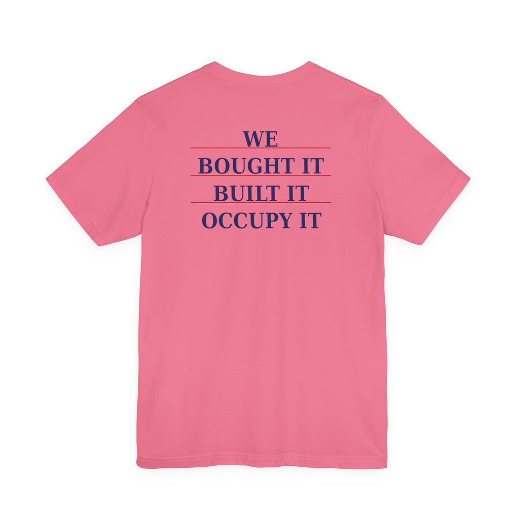 My Land's Not Up For Grabs / We Bought  It Built It  Occupy It