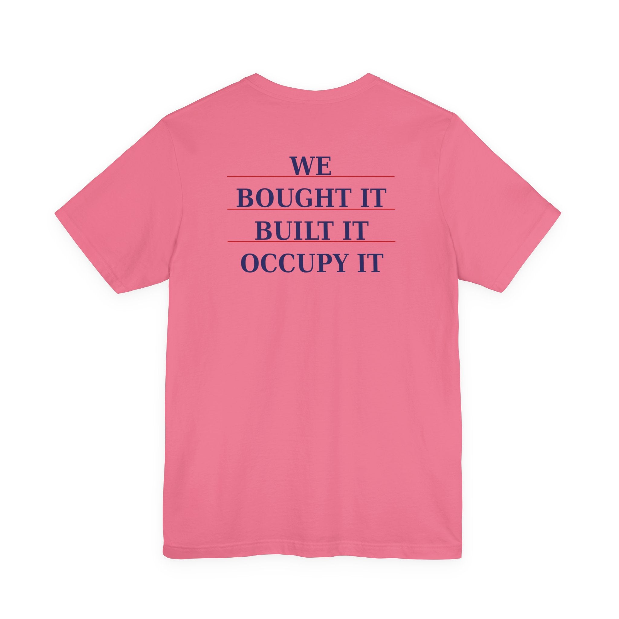 My Land's Not Up For Grabs / We Bought  It Built It  Occupy It