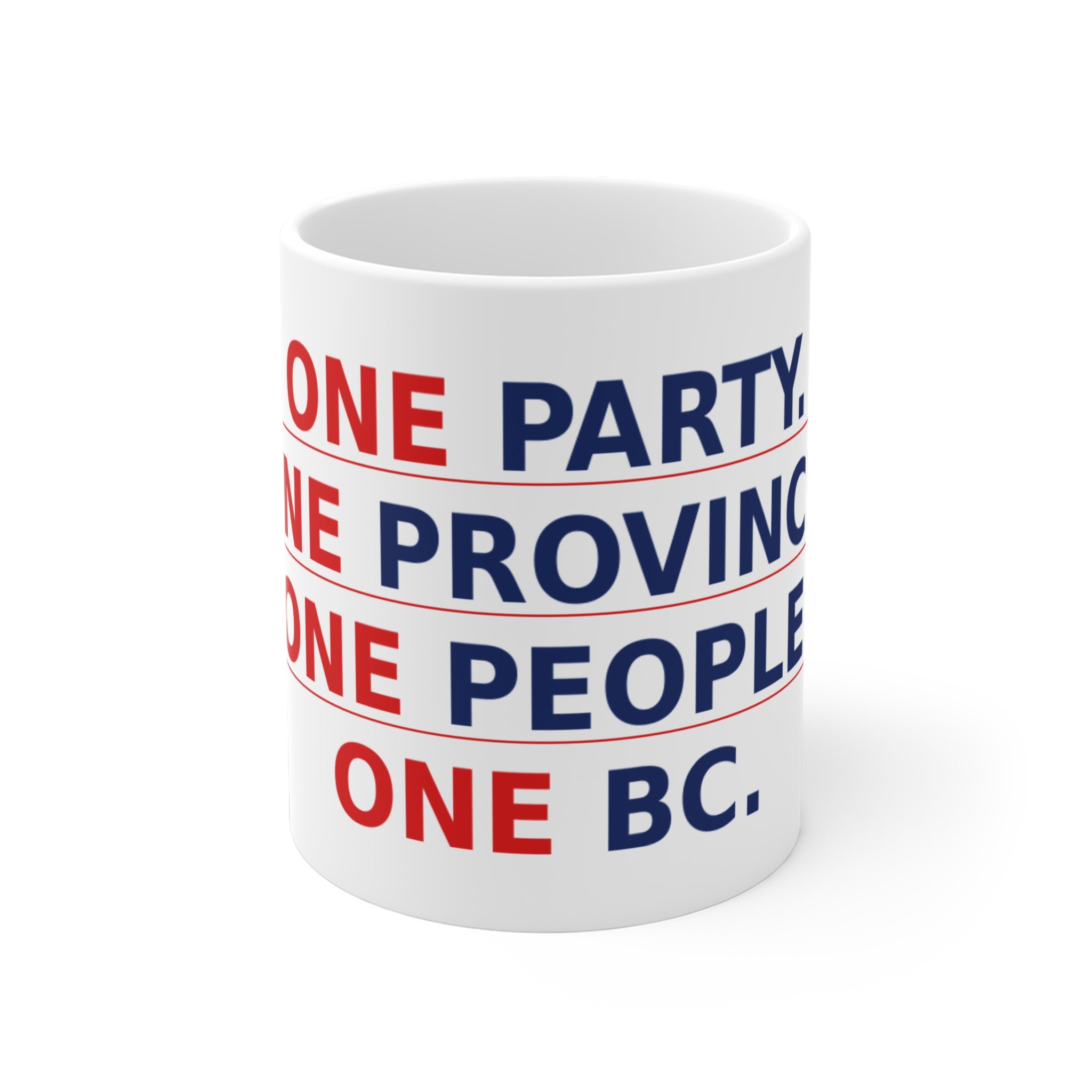 Ceramic Mug — One Party. One Province. One People. One BC. - view 3