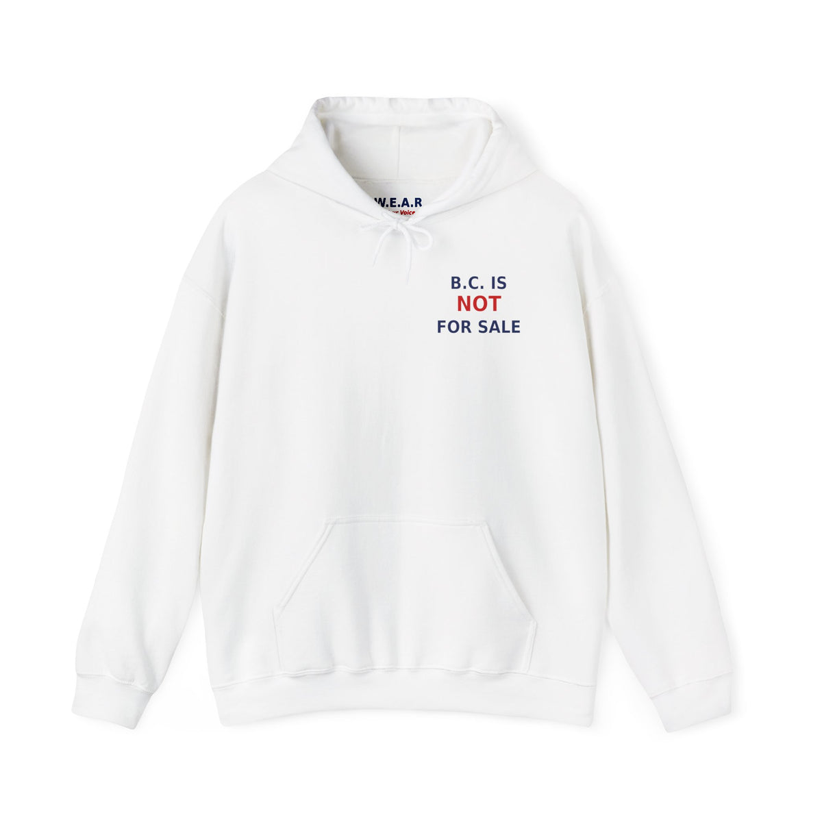 White pullover hoodie with 'B.C. IS NOT FOR SALE' in navy and red text on left chest