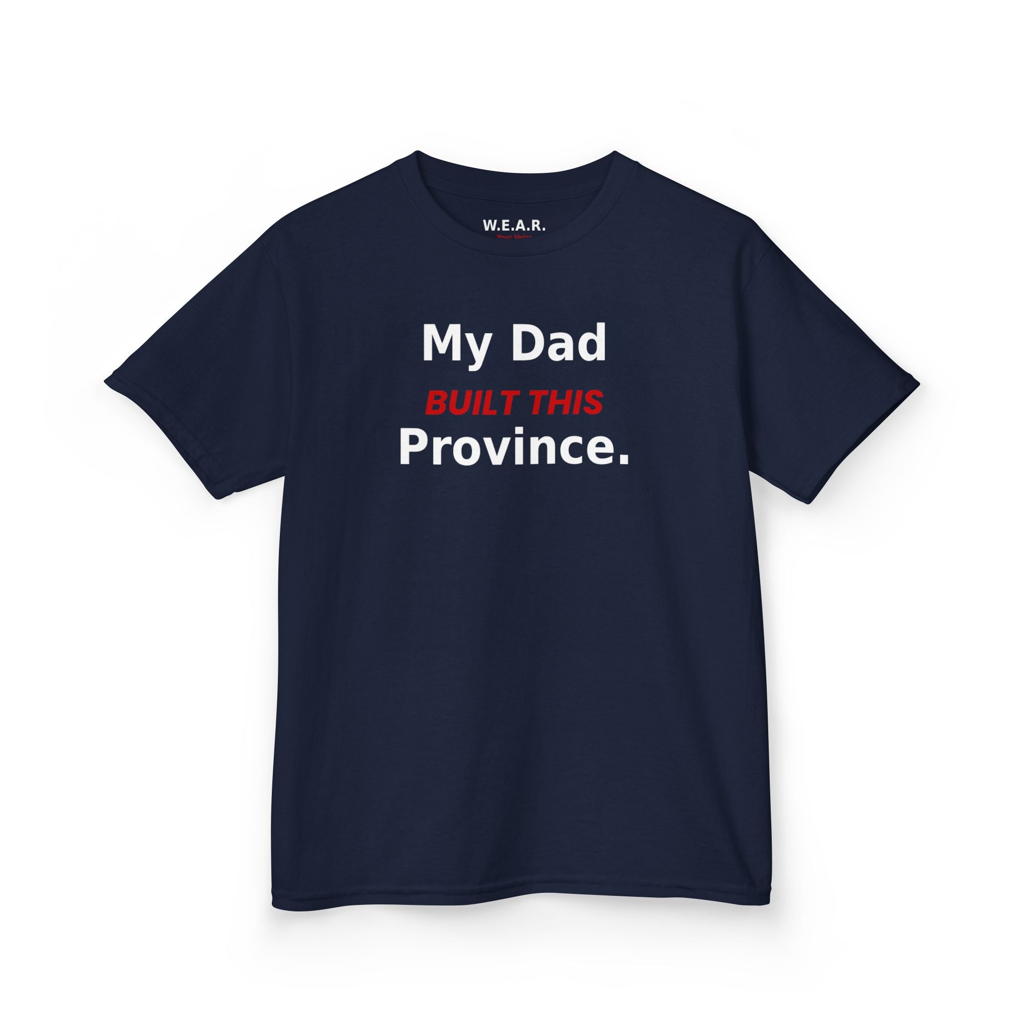 Kids Tee — My Dad Built This Province