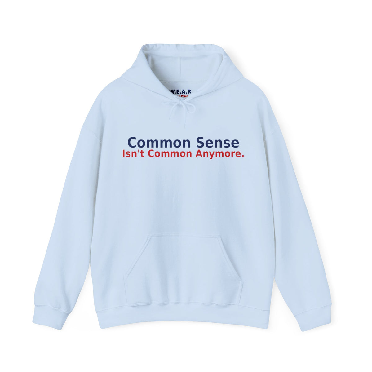 Common Sense - Freedom Isn't Given It's Defended By The People Still Willing To Stand For It