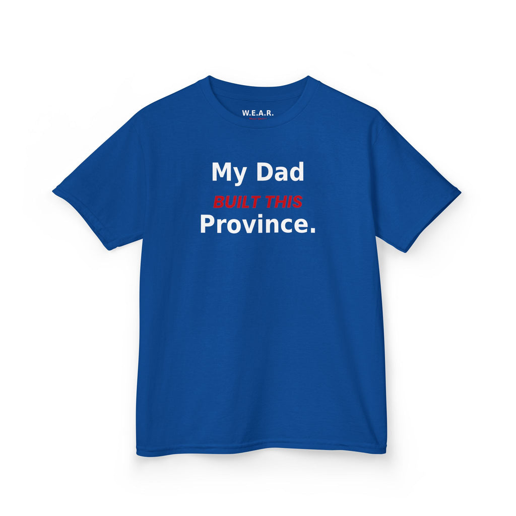 Kids Tee — My Dad Built This Province