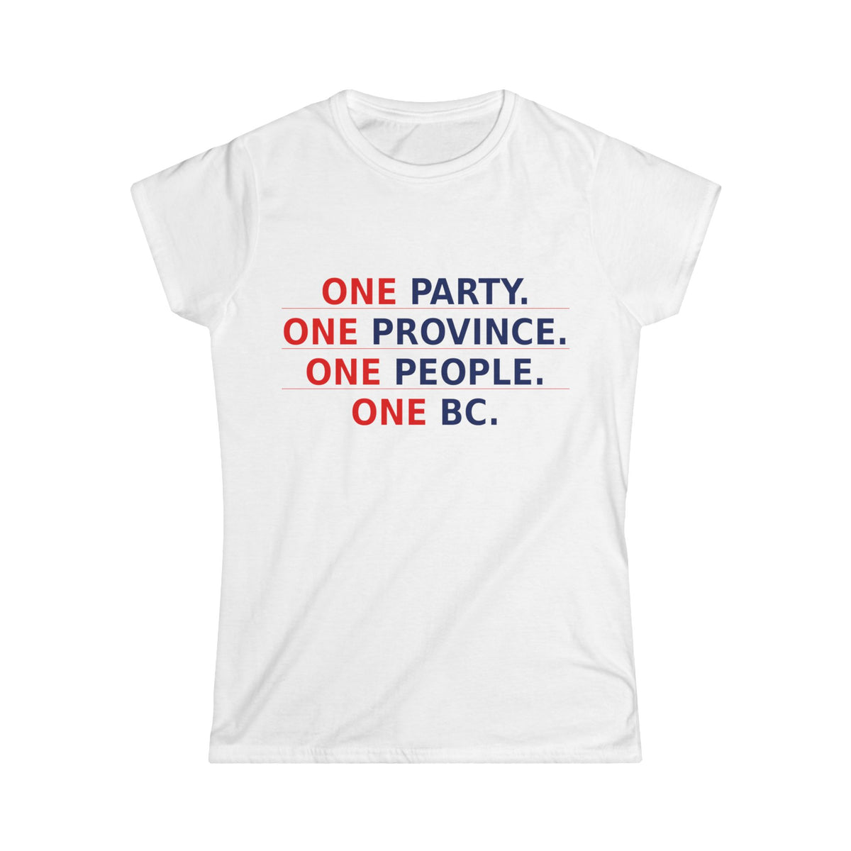 White women's t-shirt front view with 'ONE PARTY. ONE PROVINCE. ONE PEOPLE. ONE BC.' in red and navy text