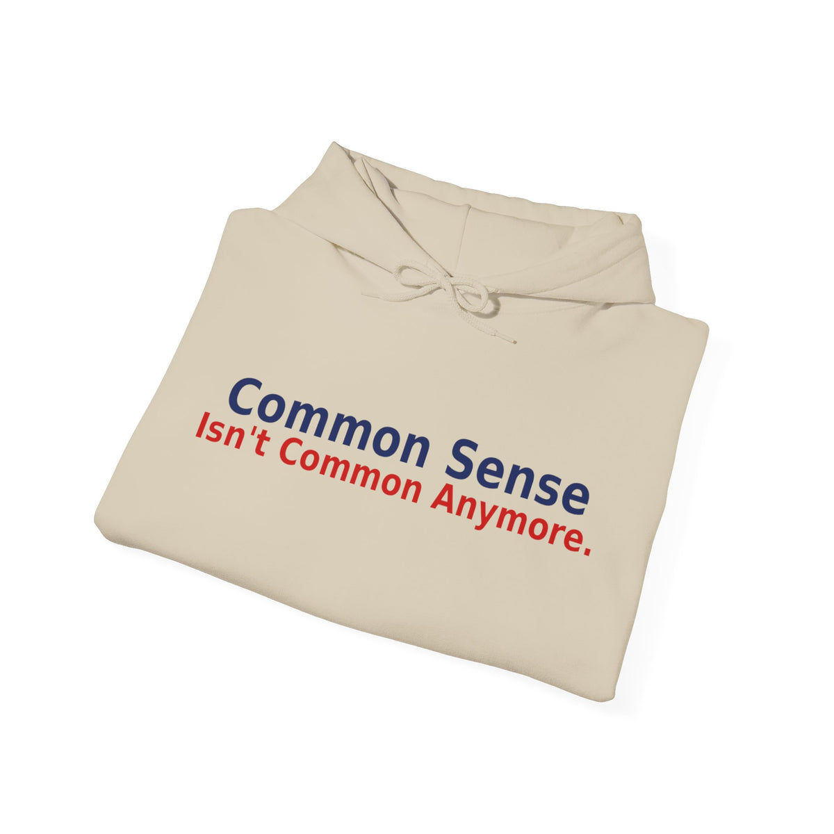Common Sense - Freedom Isn't Given It's Defended By The People Still Willing To Stand For It