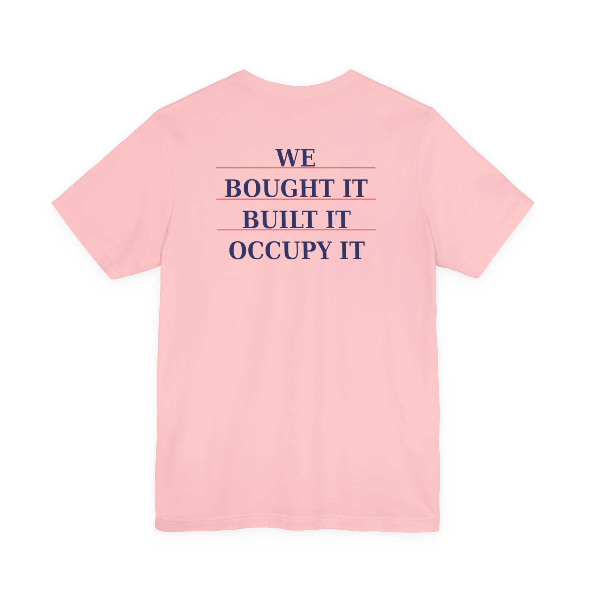 My Land's Not Up For Grabs / We Bought  It Built It  Occupy It