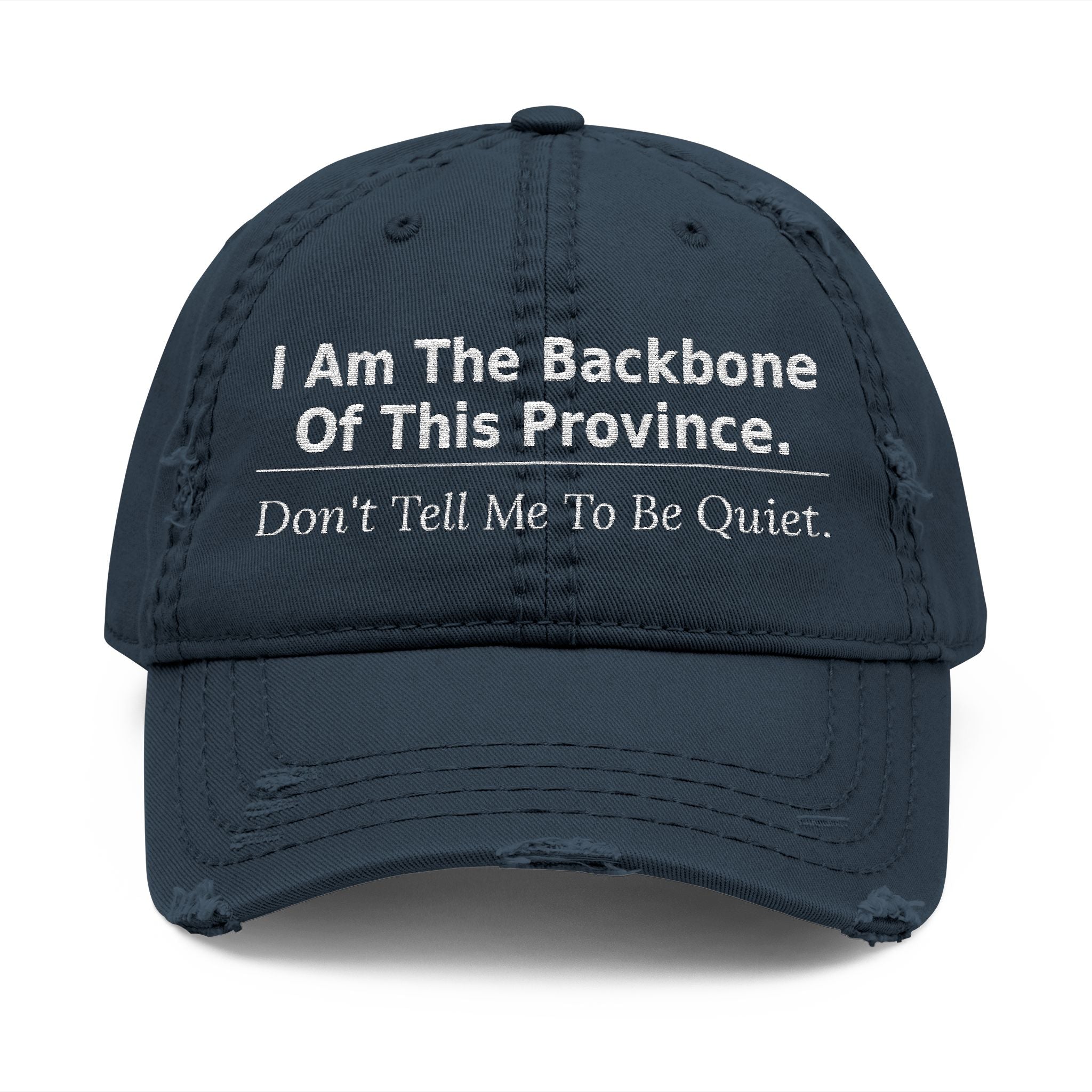 I Am The Backbone Of This Province Don't Tell Me To Be Quiet - Velcro strap