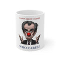 White ceramic mug with 'Clown Show Carney / Who Cares?' text and political caricature with clown nose