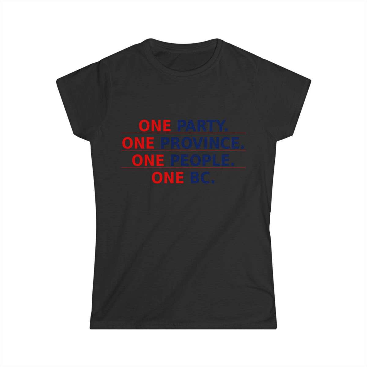 One Party One Province One People One BC  Women's Tee