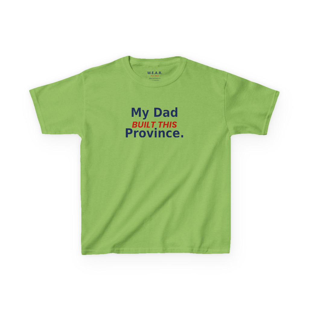 My Dad Built This Province