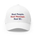 Real People. Real Message. Real BC.- Structured cap-Embroidered-Flex fit